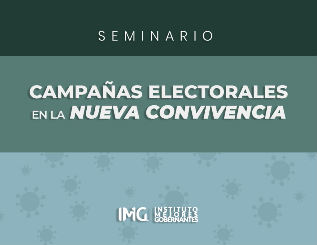 Seminario Campañas Electorales en la Nueva Convivencia - Instituto Mejores Gobernantes - Galo Limón