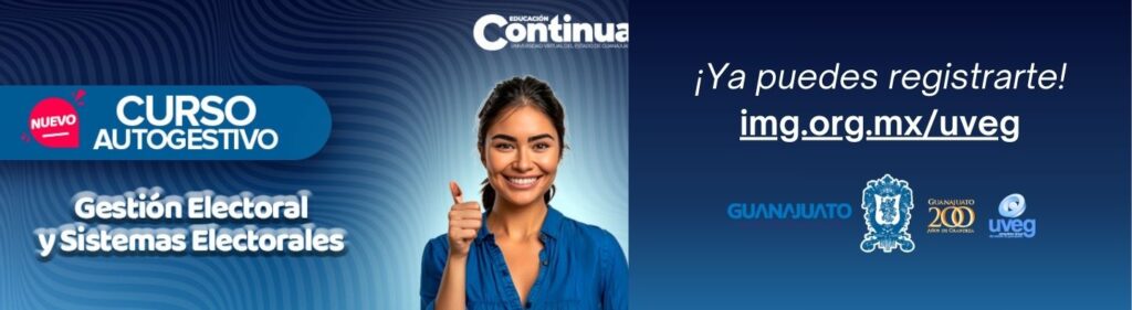 Curso Autogestivo de Gestión Electoral y Sistemas Electorales. Universidad UVEG, Instituto Mejores Gobernantes