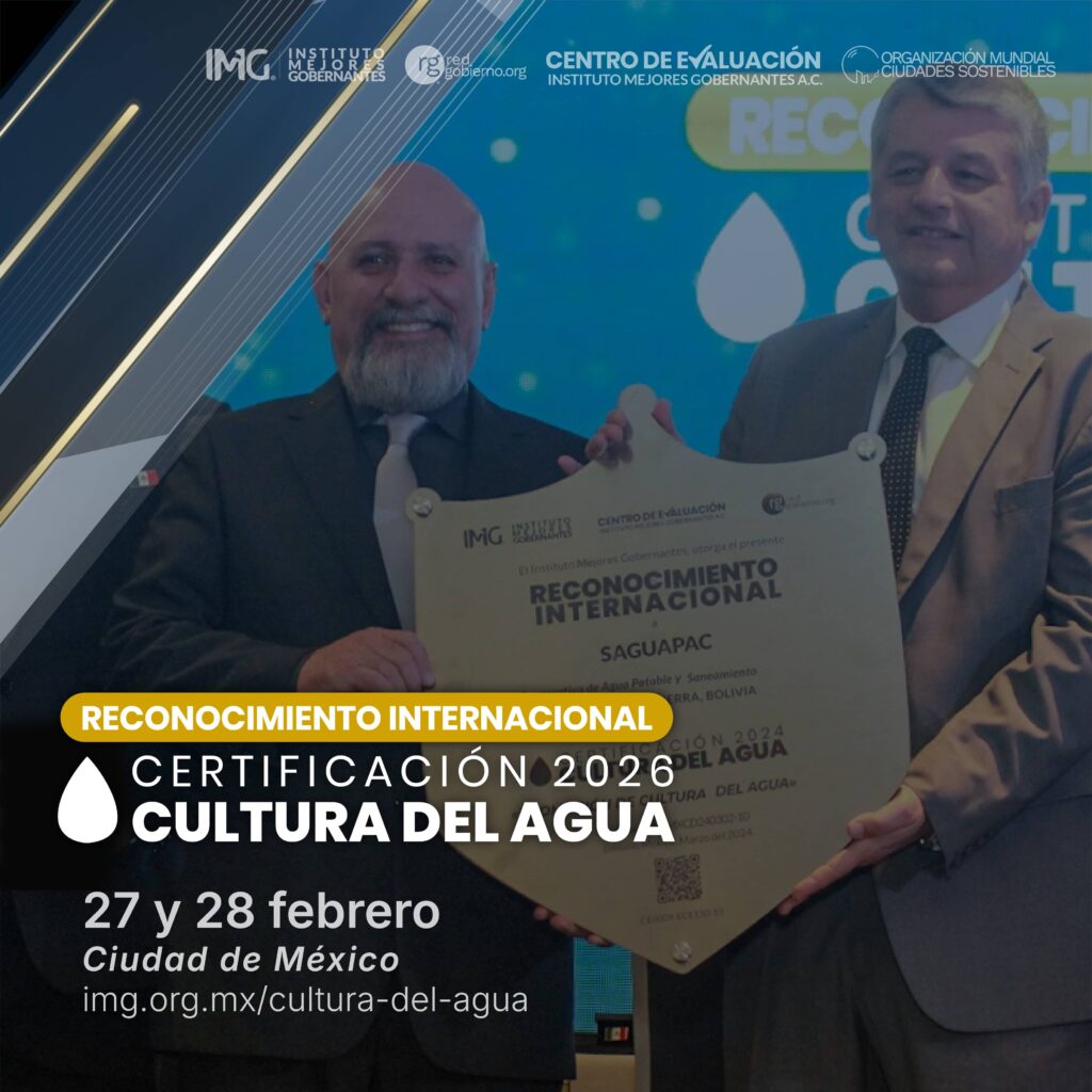 Reconocimiento Internacional Certificación Cultura del Agua 2026 - Instituto Mejores Gobernantes, Red Gobierno, Organización Mundial de Ciudades Sostenibles, Centro de Evaluación del Instituto Mejores Gobernantes