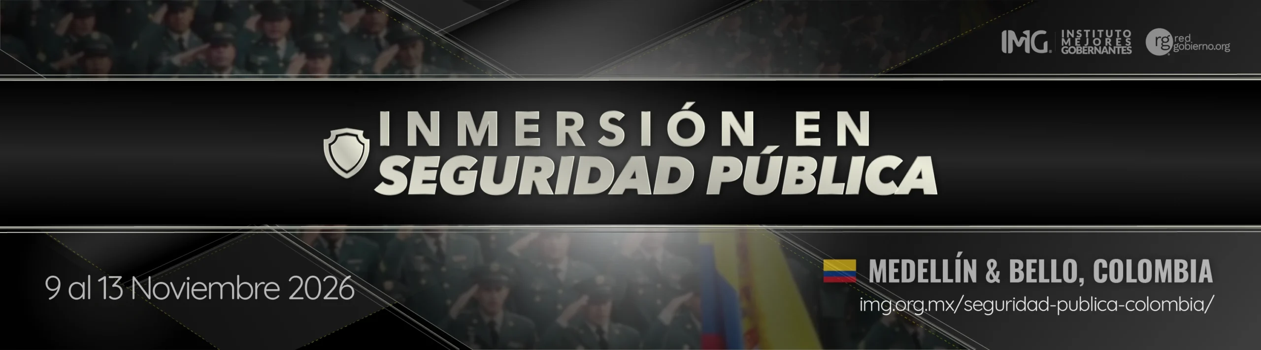 Inmersión en Seguridad Pública 2026 en Medellín & Bello, Colombia. - Instituto Mejores Gobernantes, Red Gobierno.